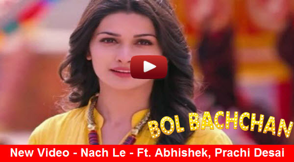 New song NACH LE from Bol Bachchan